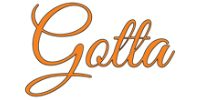 gotta